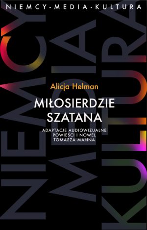 22 Milosierdzie szatana Adaptacje audiowizualne powiesci i nowel Tomasza Manna 115 1200
